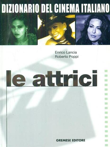 Dizionario del cinema italiano. Le attrici - copertina