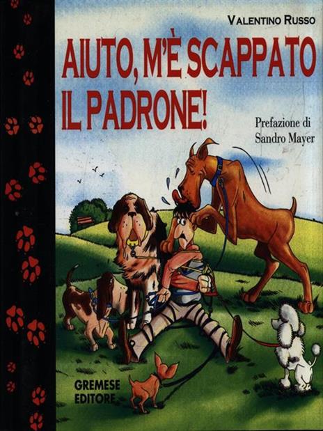 Aiuto, m'è scappato il padrone! - Valentino Russo - copertina