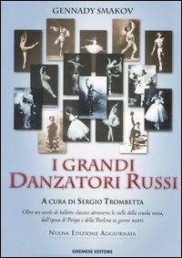 I grandi danzatori russi - Gennady Smakov - 2