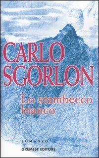 Lo stambecco bianco - Carlo Sgorlon - 3