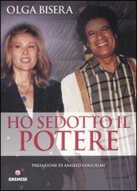 Ho sedotto il potere - Olga Bisera - copertina