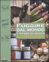 Fuggire dal mondo e vivere in totale autosufficienza - Alan Bridgewater,Gill Bridgewater - copertina