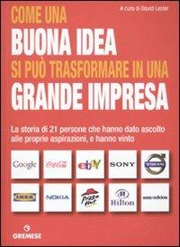 Come una buona idea si può trasformare in una grande impresa. La storia di 21 persone che hanno dato ascolto alle proprie aspirazioni, e hanno vinto - copertina