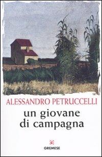 Un giovane di campagna - Alessandro Petruccelli - copertina