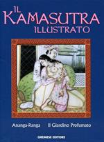 Il kamasutra illustrato-Ananga Ranga-Il giardino profumato