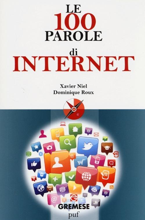 Le 100 parole di internet - Xavier Niel,Dominique Roux - copertina