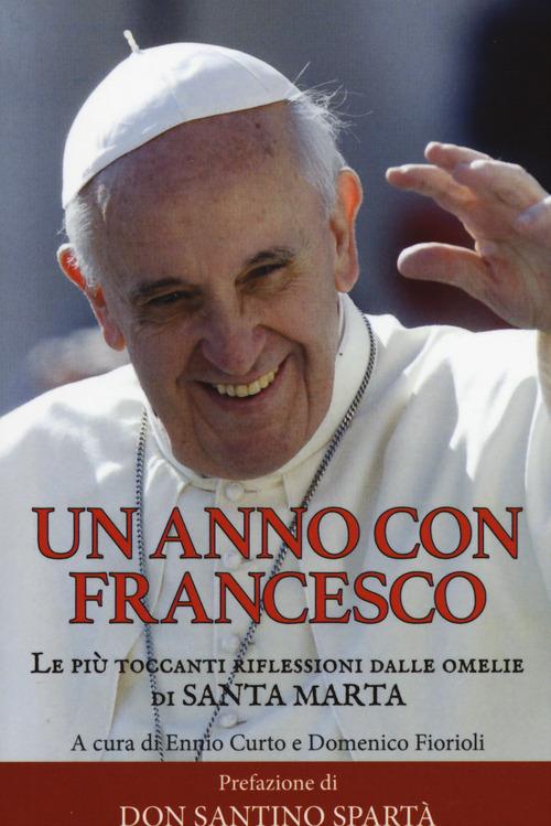 Un anno con Francesco. Le più toccanti riflessioni dalle omelie di Santa Marta - copertina