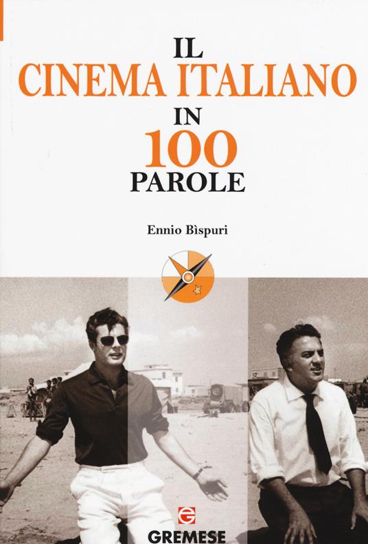 Il cinema italiano in 100 parole - Ennio Bispuri - copertina