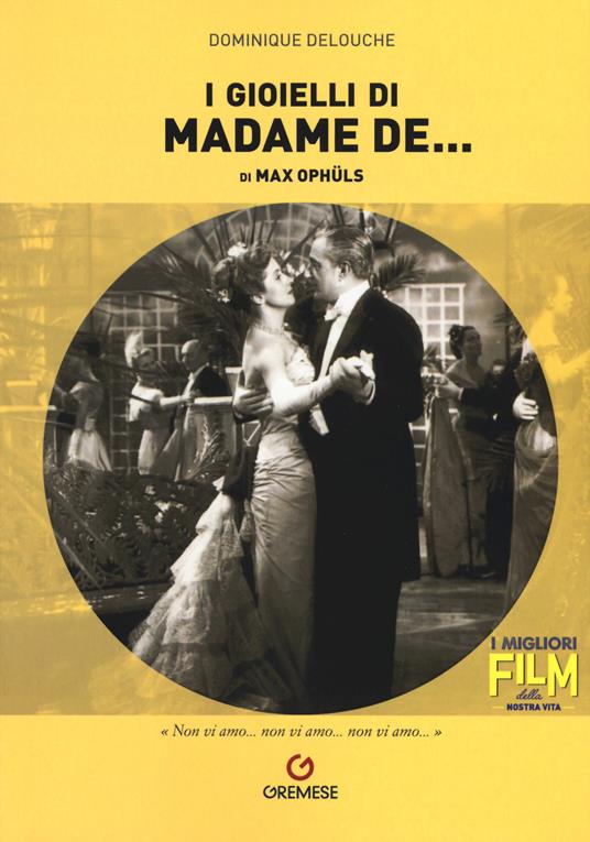 I gioielli di madame de... di Max Ophüls - Dominique Delouche - copertina