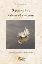 Riflesso di luce, nelle tue infinite carezze