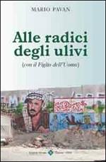 Alle radici degli ulivi