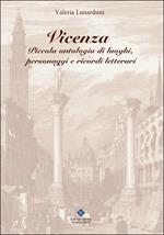 Vicenza. Piccola antologia di luoghi, personaggi e ricordi letterari