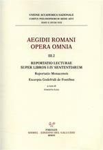 Aegidii romani opera omnia. Vol. 3\2: Reportatio Lecturae super libros I-IV Sententiarum. Reportatio monacensis. Excerpta Godefridi de fontibus.