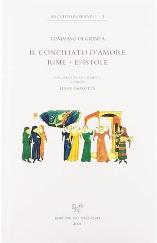 Il Conciliato d'Amore. Rime. Epistole - Tommaso di Giunta - copertina