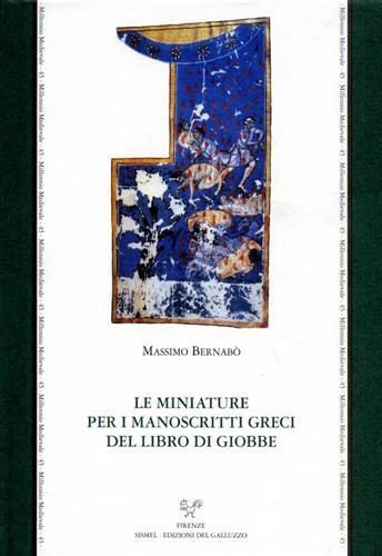 Le miniature per i manoscritti greci del libro di Giobbe - Massimo Bernabò - copertina