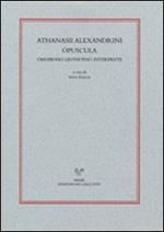 Athanasii alexandrini opuscola ominibono Leoniceno interprete