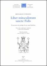 Liber miraculorum sancte Fidis. Il racconto ei prodigi di una santa bambina