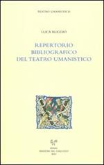 Repertorio bibliografico del teatro umanistico