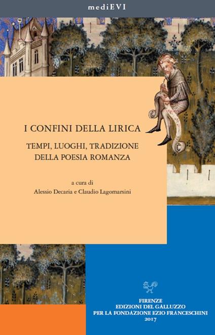 I confini della lirica. Tempi, luoghi, tradizione della poesia romanza - copertina