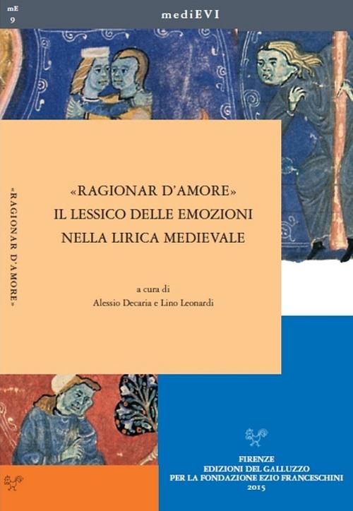 «Ragionar d'amore». Il lessico delle emozioni nella lirica medievale - copertina