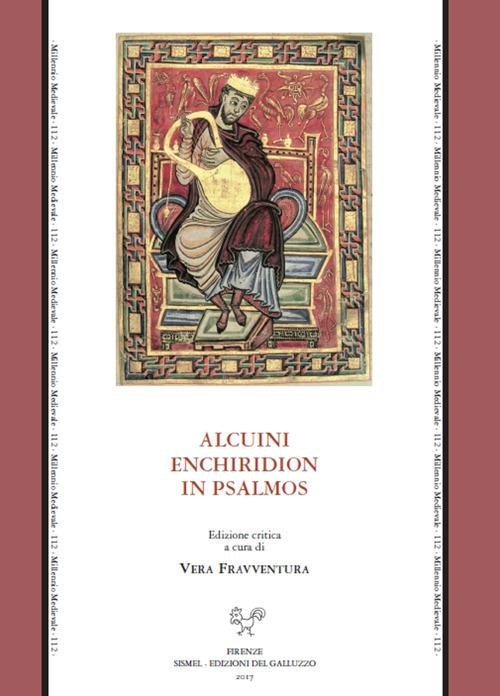 Alcuini enchiridion in Psalmos. Ediz. critica - Alcuino - copertina