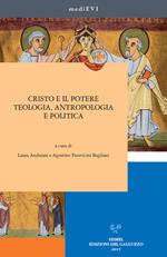 Cristo e il potere. Teologia, antropologia e politica