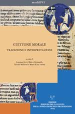 Guittone morale. Tradizione e interpretazione