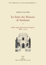 Le fonti dei «Romana» di Iordanes. Vol. 1: Dalle origini del mondo ad Augusto (Rom. 1-257).