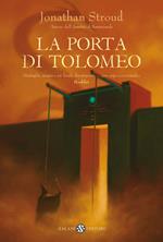 La Porta di Tolomeo. Trilogia di Bartimeus. Vol. 3