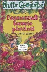 Fenomenali foreste pluviali. Ediz. illustrata