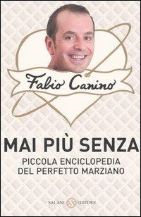 Mai più senza. Piccola enciclopedia del perfetto marziano - Fabio Canino - copertina