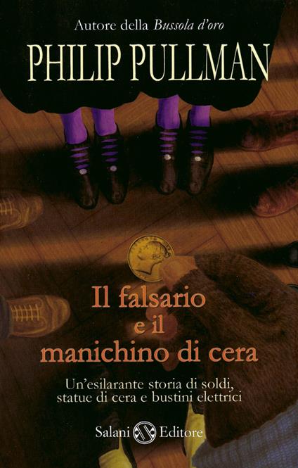 Il falsario e il manichino di cera - Philip Pullman - copertina