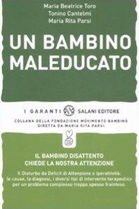 Un bambino maleducato - Maria Rita Parsi,Maria Beatrice Toro,Tonino Cantelmi - copertina