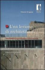 Una lezione di architettura. Rappresentazione, globalizzazione, interdisciplinarità