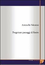 Progettare «paesaggi di limite»