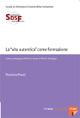 La «vita autentica» come formazione. Lettura pedagogica di Essere e tempo di Martin Heidegger