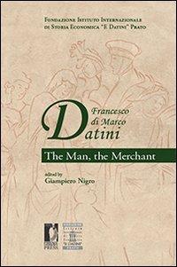 Francesco di Marco Datini. The man the merchant - 4