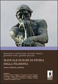 Manuale di base di storia della filosofia. Autori, indirizzi, problemi - Francesco Coniglione,Michele Lenoci,Giovanni Mari - copertina