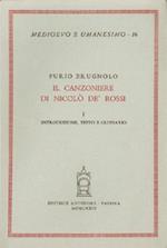 Il canzoniere di Nicolò de' Rossi. Vol. 1: Introduzione, testo e glossario