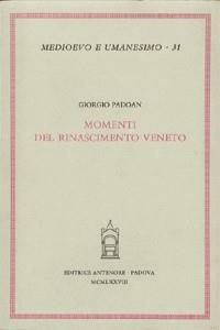 Momenti del Rinascimento veneto - Giorgio Padoan - copertina