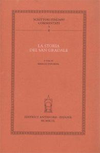 La storia del San Gradale. Volgarizzamento toscano dell'«Estoire del Saint Graal» - copertina