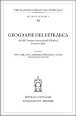 Geografie del Petrarca. Atti del Convegno internazionale (Padova, 1-2 marzo 2018)