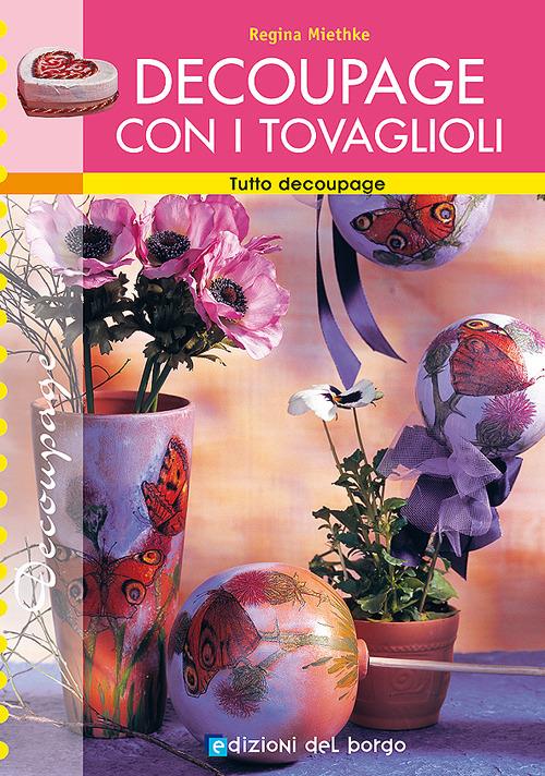 Découpage con i tovaglioli - Regina Miethke - copertina