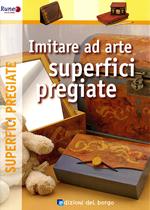 Imitare ad arte superfici pregiate. Ediz. illustrata