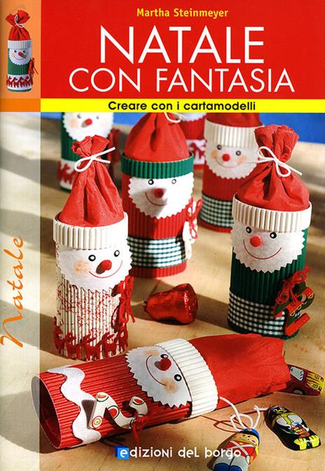 Natale con fantasia. Ediz. illustrata - Martha Steinmeyer - copertina