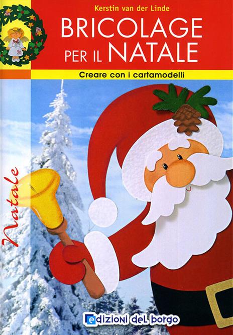 Bricolage per il Natale. Ediz. illustrata - Kerstin Van der Linde - copertina