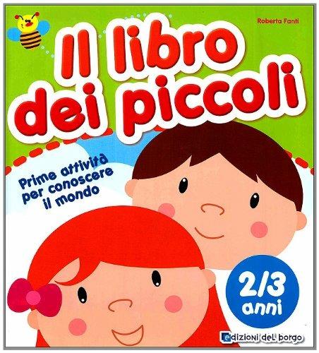 Il libro dei piccoli. 2-3 anni. Ediz. illustrata - copertina