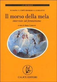 Il morso della mela. Interviste sul femminismo - Miriam Mafai,Ginevra Conti Odorisio,Gianna Schelotto - copertina