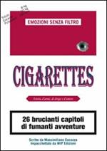 Cigarettes. Istoria d'armi, di droga e d'amore