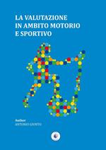 La valutazione in ambito motorio e sportivo